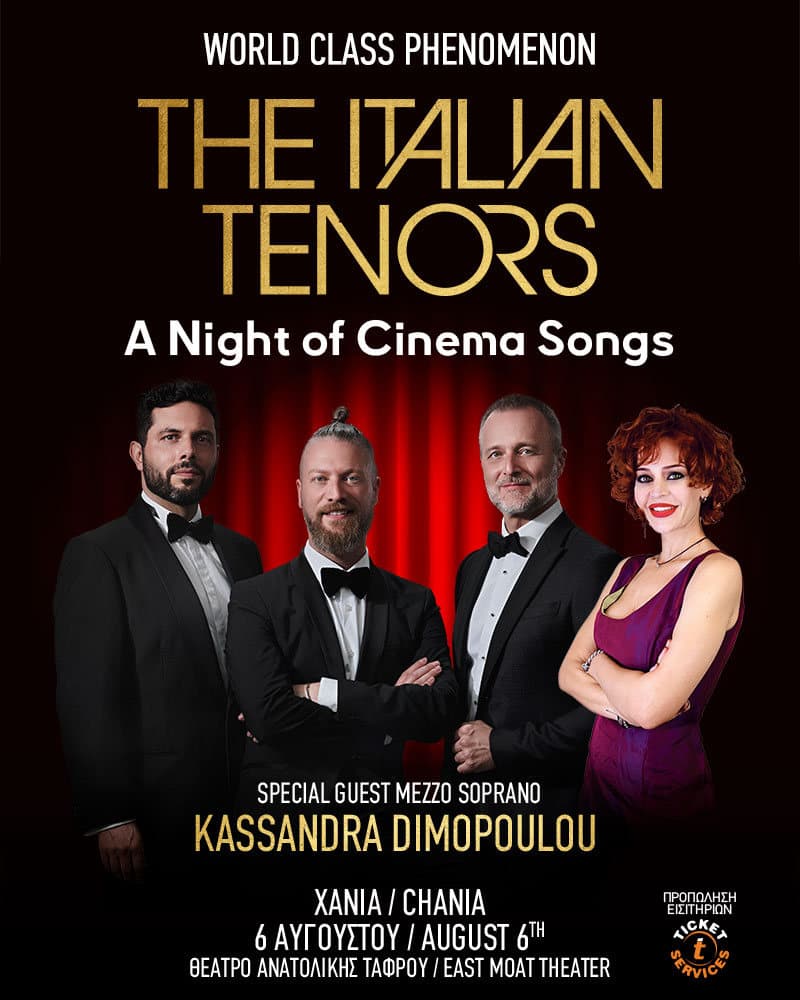 «Α NIGHT OF CINEMA SONGS»  with THE ITALIAN TENORS - ΧΑΝΙΑ